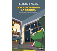 Libri De Bellis Stefano / Edgardo Fiorillo - Dove Si Mangia La Nebbia