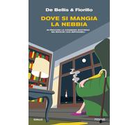 Dove si mangia la nebbia [Paperback] [Mar 25, 2025] De Bellis, Stefano and Fiori
