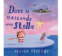 Dove si nasconde una stella. Ediz. a colori
