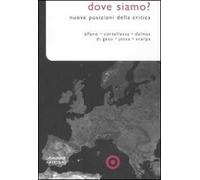 Dove siamo? Nuove posizioni della critica