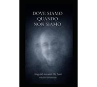 DOVE SIAMO QUANDO NON SIAMO
