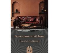 Dove siamo stati bene