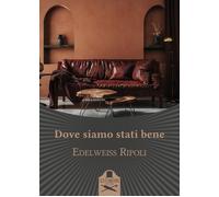 Dove siamo stati bene - [Les Flaneurs]
