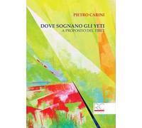 Dove sognano gli Yeti. A proposito del Tibet