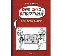 Dove sono andati? Devo solo attrezzarmi 2