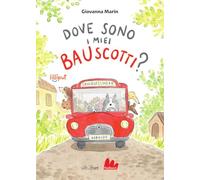 Dove sono i miei bauscotti? Ediz. a colori