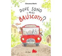 Dove sono i miei bauscotti? Ediz. a colori