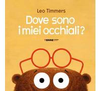 Dove sono i miei occhiali? Ediz. a colori