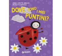 Dove sono i miei puntini? Ediz. a colori