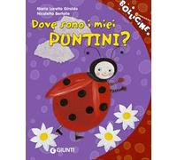 Dove sono i miei puntini? Ediz. illustrata