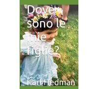 Dove sono le mie figlie?