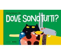 Dove sono tutti? Ediz. a colori