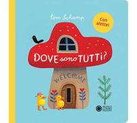 Dove sono tutti? Ediz. illustrata