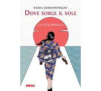 Dove sorge il sole la vita rinasce