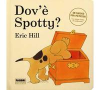 Dov'è Spotty? Ediz. a colori