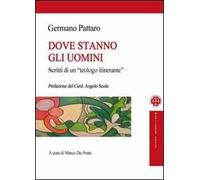 Dove stanno gli uomini. Scritti di un teologo itinerante