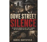 Dove Street Silence: The Unsolved Murder of Jack “Legs” Diamond and the Records That Did Not Survive