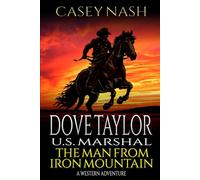 Dove Taylor: U.S. Marshal: The Man from Iron Mountain: A Western Adventure