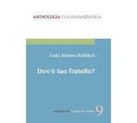 Dov'è tuo fratello? Pagine di fraternità nel libro della Genesi - Alonso S...