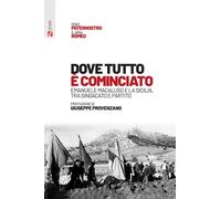 Dove tutto è cominciato. Emanuele Macaluso e la Sicilia, tra sindacato e p...