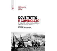 Dove tutto è cominciato. Emanuele Macaluso e la Sicilia, tra sindacato e partito