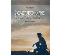 Dove tutto ha fine tutto ha inizio...