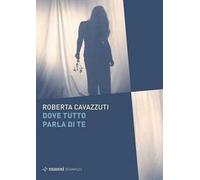 Dove tutto parla di te