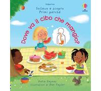 Dove va il cibo che mangio? Ediz. a colori