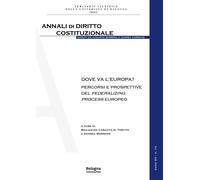 Dove va l'Europa? Percorsi e prospettive del federalizing process europeo