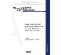Dove va l'Europa? Percorsi e prospettive del federalizing process europeo