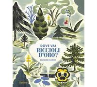 Dove vai Riccioli d'oro?