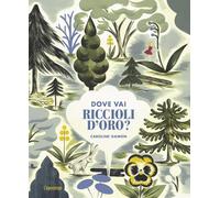 Dove vai Riccioli d'oro?