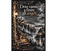 Dove vanno a finire gli angeli