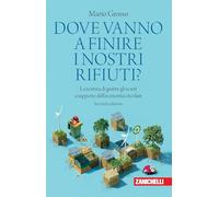 Dove vanno a finire i nostri rifiuti? La scienza di gestire gli scarti a supporto dell'economia circolare