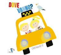Dove vanno? Ediz. a colori