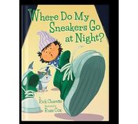 Dove vanno le mie sneakers di notte? - NUOVO Rick Charette 2024