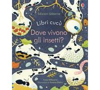 Dove vivono gli insetti? – Ediz. a colori