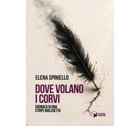 Dove volano i corvi. Cronaca di una stirpe maledetta - 2026 - Sca