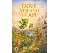 Dove volano le api