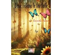 Dove volano le farfalle
