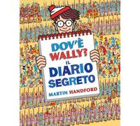 Dov'è Wally? Il diario segreto. Ediz. a colori