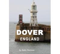 DOVER ENGLAND: A Beautiful Visual Journey for Travel and Photography Lovers