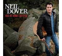 Dover, Neil - Kiss Me Mama I Gotta Go