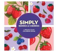 Dover Publication Simply Berries & Cherries: A Bold & Easy Coloring (Tascabile)