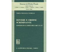 Dovere e ordine scriminante. Contenuto e limiti dell'art. 51 C.P.