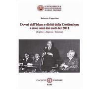 Doveri dell’Islam e diritti della Costituzione a nove anni dai moti del 2011 (Egitto - Algeria - Tunisia). Nuova ediz.