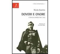 Doveri e onore. Il duello a Napoli (1861-1952)