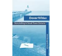 DoverWrites: Storytelling in Small Town Ontario