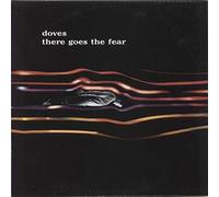 Doves - There Goes the Fear