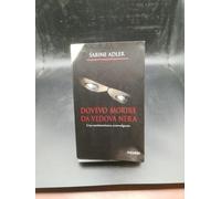 Dovevo morire da vedova nera